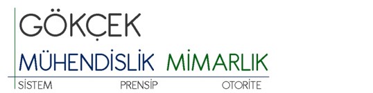 GÖKÇEK MÜHENDİSLİK, MİMARLIK, TASARIM, YÖNETİM VE TİCARET A.Ş.
